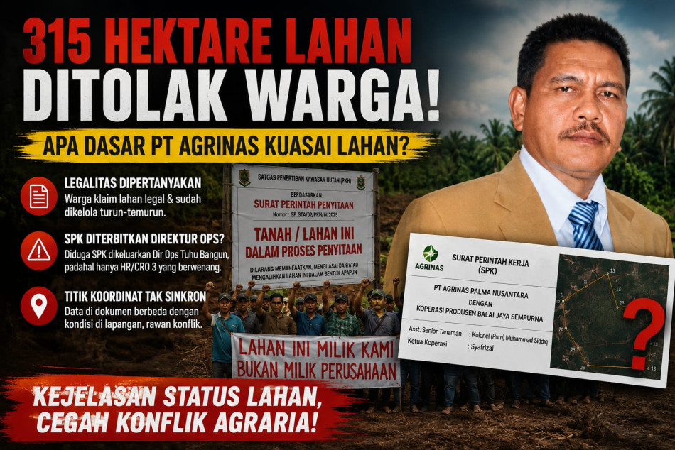Konflik 315 Hektare Lahan Bangko Bakti Memanas: Tuhu Bangun Disorot Tajam, Warga Pertanyakan Dasar Penguasaan Oleh Agrinas